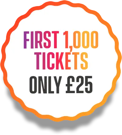First 1,000 tickets only £25
